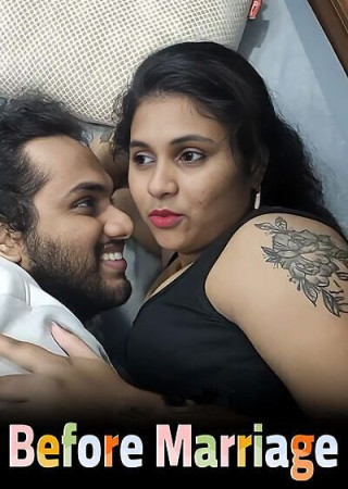 Before Marriage (2025) Malayalam Uncut Short Films