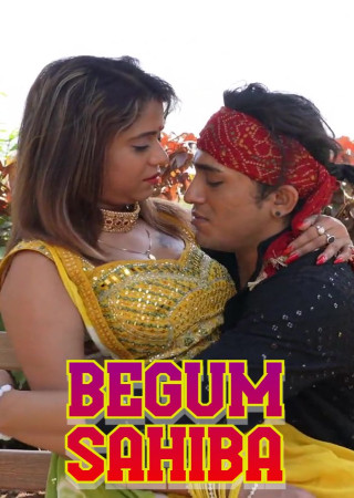 Begum Sahiba (2025) Hindi Uncut Short Films 
