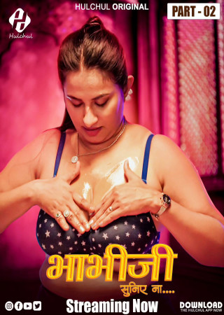 Bhabhi Suniye Na (2025) Hindi Season 01 Part 02 HulChul WEB Series