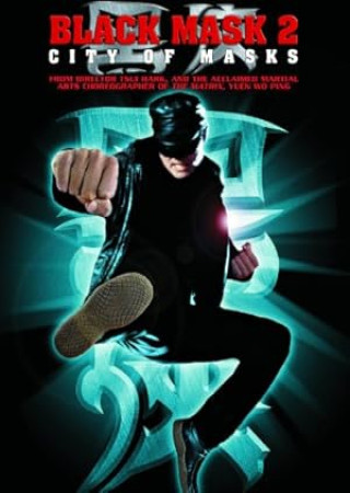 Black Mask 2: City of Masks (2002) Hindi Dubbed Movie