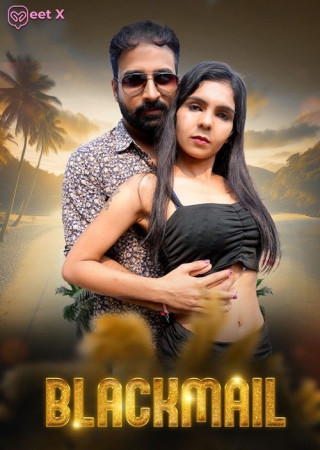 Blackmail (2025) S01EP03 Hindi MeetX Web Series 