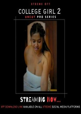 College Girl 2 (2025) Hindi Xtreme Short Films
