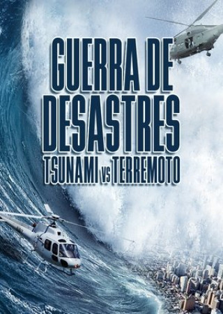 Disaster Wars: Earthquake vs. Tsunami (2013) Hindi Dubbed