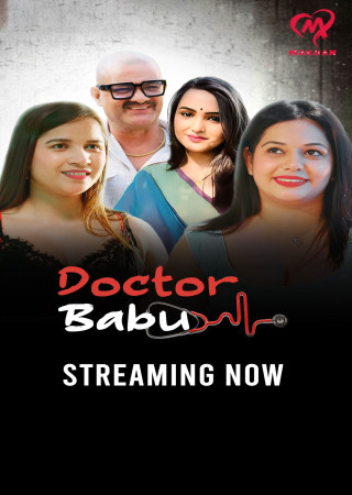 Doctor Babu (2025) Hindi Season 01 E1-E7 Makhan WEB Series
