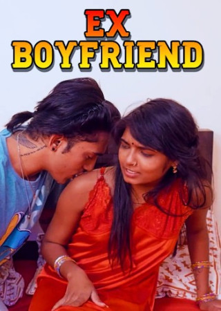 Ex Boyfriend (2025) Hindi Uncut Short Films