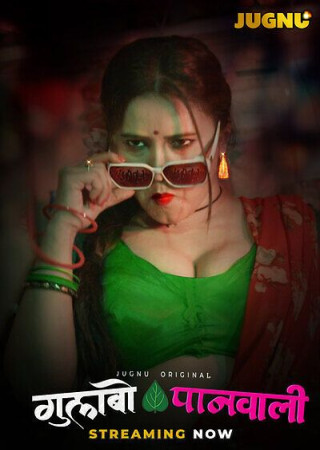 Gulabo Panwali (2025) SEASON 1 Part 1 Hindi Jugnu Web Series