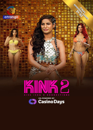 Kink (2024) Hindi Season 02 Part 7 Atrangii WEB Series