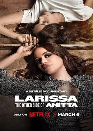 Larissa: The Other Side of Anitta (2025) English Movie