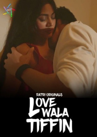 Lovewala Tiffin (2025) S01 Ratri Hindi Hot Web Series
