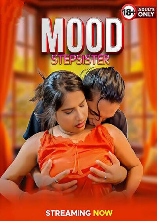 Mood Stepsister (2025) Uncut Hindi Hot Short Film