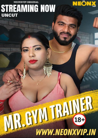 Mr. Gym Trainer (2025) Hindi NeonX Short Films