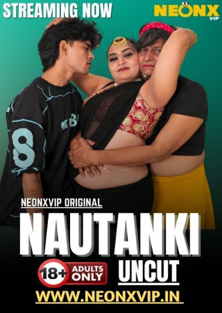 Nautanki (2025) NeonX Hindi Hot Short Film