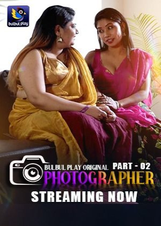 Photographer (2025) BulBulPlay S01 (EP 03-04) Web Series