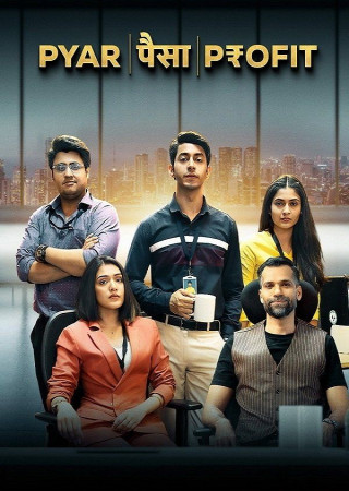Pyaar Paisa Profit (2025) (Season 1 Complete) Hindi Complete Web Series