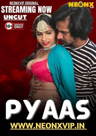 Pyaas (2025) NeonX Hindi Hot Short Film