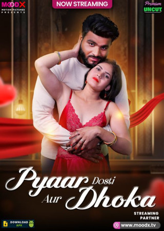 Pyar Dosti Aur Dhokha (2025) Uncut MoodX Short Films