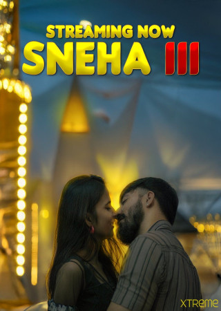 Sneha Part 3 (2025) Xtreme Hindi Hot Short Films