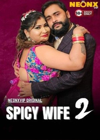 Spicy Wife 2 (2025) NeonX Hindi Hot Short Film