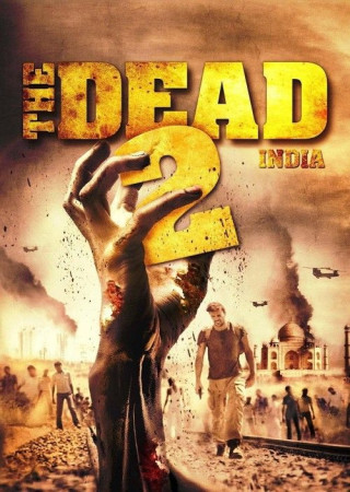 The Dead 2: India (2013) Hindi Dubbed Movie