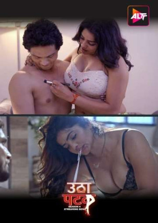 Utha Patak (2025) S04 E17-20 Hindi AltBalaji Hot Web Series