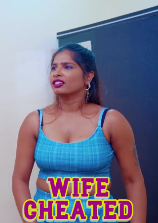 Wife Cheated (2025) Hindi Uncut Short Films