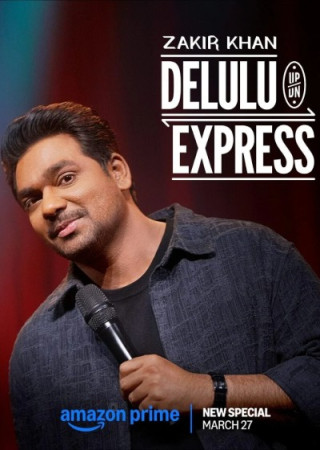 Zakir Khan: Delulu Express (2025) Hindi Web Series AMZN Prime